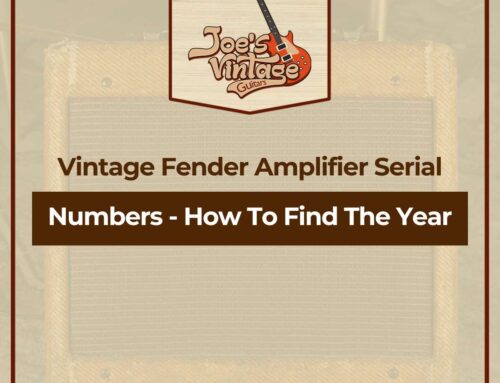 Vintage Fender Amplifier Serial Numbers – How To Find The Year